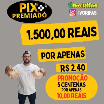 PIX PREMIADO R$ 1.500,00 REAIS